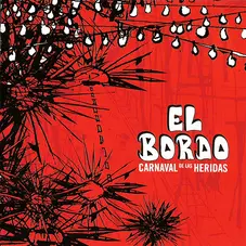 El Bordo - CARNAVAL DE LAS HERIDAS