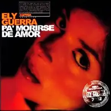 Ely Guerra - PA MORIRSE DE AMOR CD II