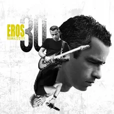 Eros Ramazzotti - EROS 30 - CD 1