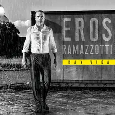 Eros Ramazzotti - HAY VIDA