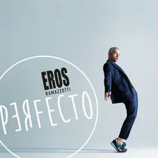 Eros Ramazzotti - PERFECTO