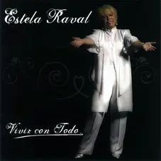 Estela Raval - VIVIR CON TODO