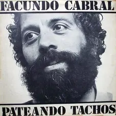 Facundo Cabral - PATEANDO TACHOS
