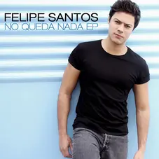 Felipe Santos - NO QUEDA NADA - EP