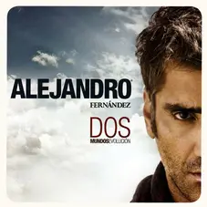 Alejandro Fernndez - DOS MUNDOS - EVOLUCIN