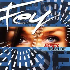 Fey - SIEMPRE REBELDE