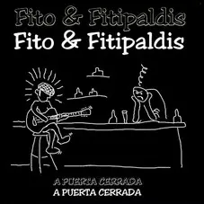 Fito Y Fitipaldis - A PUERTA CERRADA