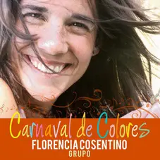 Florencia Cosentino - CARNAVAL DE COLORES
