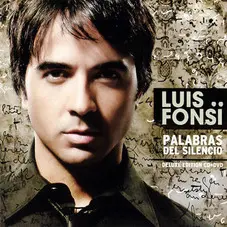 Luis Fonsi - PALABRAS DEL SILENCIO