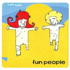 Fun People - KUM KUM