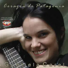 Gabriela Carel - CORAZN DE PATAGONIA