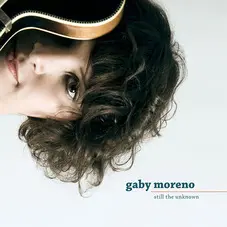 Gaby Moreno - STILL THE UNKNOWN