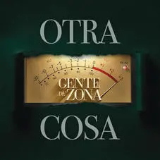 Gente de Zona - OTRA COSA