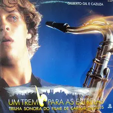 Gilberto Gil - UM TREM PARA AS ESTRELAS