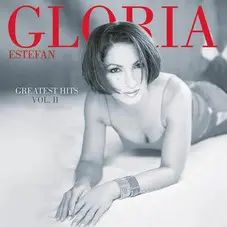 Gloria Estefan - GREATEST HITS VOL II