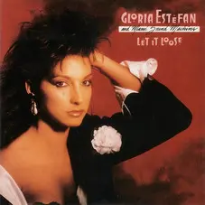 Gloria Estefan - MIAMI SOUND MACHINE - LET IT LOOSE