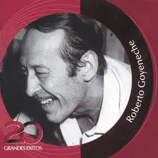 Roberto Goyeneche - 20 GRANDES EXITOS - DISCO 1