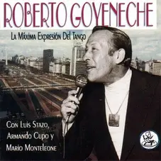 Roberto Goyeneche - LA MAXIMA EXPRESION DEL TANGO