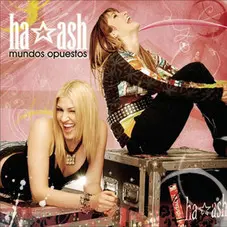 Ha*Ash - MUNDOS OPUESTOS - REEDICIN