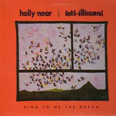 Inti-Illimani - SING TO ME THE DREAM 