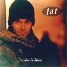 JAF - HOMBRE DE BLUES