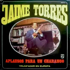 Jaime Torres - APLAUSOS PARA UN CHARANGO
