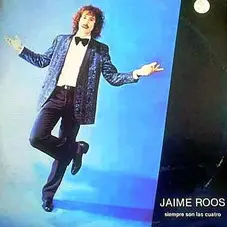 Jaime Roos - SIEMPRE SON LAS CUATRO