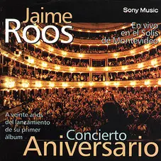 Jaime Roos - CONCIERTO ANIVERSARIO