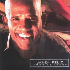 Jandy Feliz - AMOR DE LOCOS