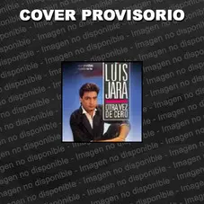 Luis Jara - OTRA VEZ DE CERO