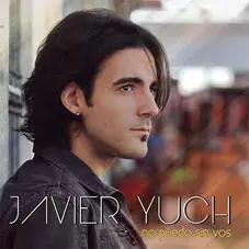 Javier Yuch - NO PUEDO SIN VOS