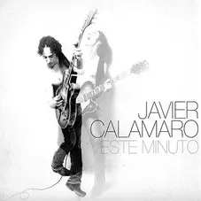 Javier Calamaro - ESTE MINUTO