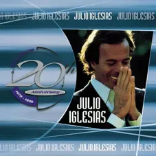 Julio Iglesias - 20 Th ANIVERSARY