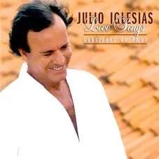Julio Iglesias - LOVE SONGS- CANCIONES DE AMOR