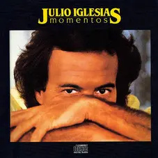 Julio Iglesias - MOMENTOS (EDICIN ARGENTINA)