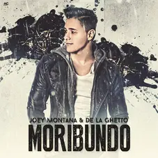 Joey Montana - MORIBUNDO - SINGLE