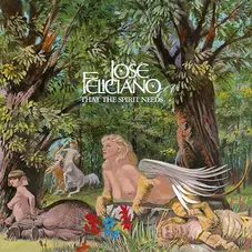Jose Feliciano - THAT THE SPIRIT NEEDS