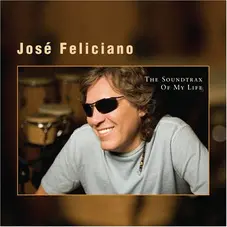 Jose Feliciano - THE SOUNDTRAX OF MY LIFE
