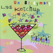 Las Ketchup - UN BLODYMARY