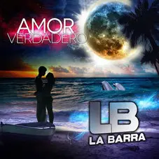 La Barra - AMOR VERDADERO