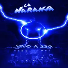 La Naranja - VIVO A 220 - CD+DVD