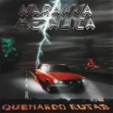 La Naranja - QUEMANDO RUTAS