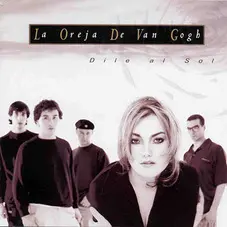 La Oreja de Van Gogh - DILE AL SOL