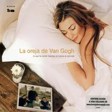 La Oreja de Van Gogh - LO QUE TE CONTE MIENTRAS TE HACIAS LA DORMIDA