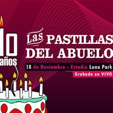 Las Pastillas del Abuelo - 10 AOS - LUNA PARK (GRABADO EN VIVO)