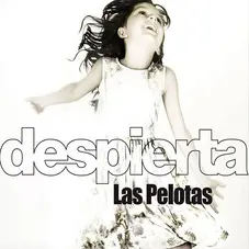 Las Pelotas - DESPIERTA