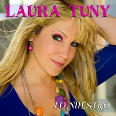 Laura Tuny - LO NUESTRO