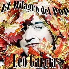 Leo Garca - EL MILAGRO DEL POP