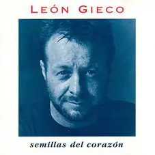 Len Gieco - SEMILLAS DEL CORAZON