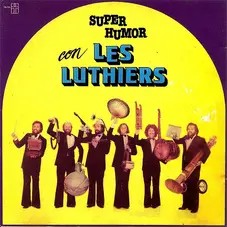 Les Luthiers - SUPER HUMOR CON LES LUTHIERS